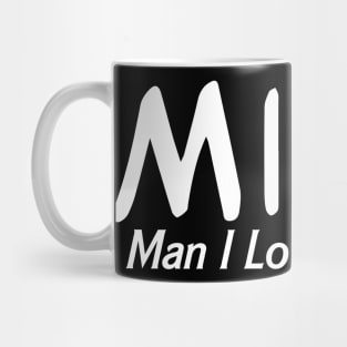 MILF Man I Love Forklifts Mug